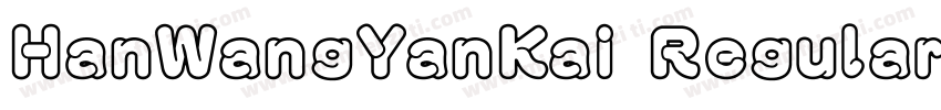 HanWangYanKai Regular字体转换
